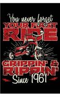 You Never Forget Your First Ride Grippin' & Rippin' Since 1961: Happy Birthday Keepsake Journal Notebook