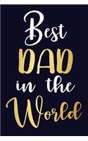 Best Dad In The World: Blank Lined Journal Notebook