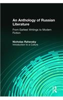 Anthology of Russian Literature from Earliest Writings to Modern Fiction: Introduction to a Culture