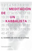 Meditacion de un Kabbalista: El Nombre de Dios de 42 Letras