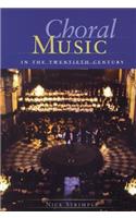 Choral Music in the Twentieth Century