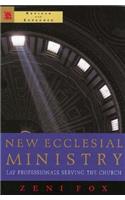 New Ecclesial Ministry: Lay Professional Serving the Church