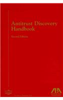 Antitrust Discovery Handbook, Second Edition