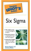 The Pocket Idiot's Guide to Six SIGMA