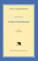 Cekm 15 Michelangelo Rossi (1601/2-1656), Works for Keyboard, Edited by John R. White