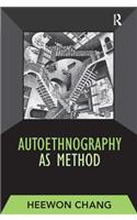 Autoethnography as Method
