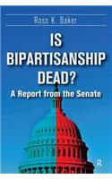 Is Bipartisanship Dead?