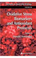 Oxidative Stress Biomarkers and Antioxidant Protocols