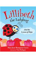 Lillibeth the Ladybug and the Lesson of Hope