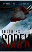 Fortress Sorek: Conflict Is Inevitable in Every Kingdom.... Including Your Own.