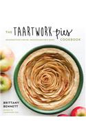 The Taartwork Pies Cookbook: Grandmother's Recipe, Granddaughter's Remix