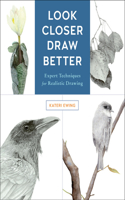 Look Closer, Draw Better: Expert Techniques for Realistic Drawing