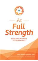 At Full Strength: Navigating the Risks All Pastors Face