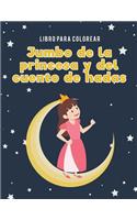 Libro para colorear Jumbo de la princesa y del cuento de hadas