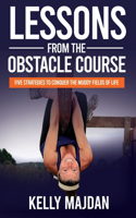 Lessons from the Obstacle Course