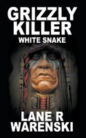 Grizzly Killer: White Snake(8 Grizzly Killer)