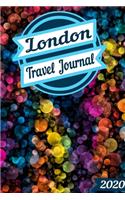 2020 London Travel Journal: A Creative Journal recording your Travel Adventures and Vacation Experiences