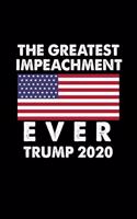 Trump 2020 The Greatest Impeachmen: Blank Lined Notebook Journal for Work, School, Office - 6x9 110 page