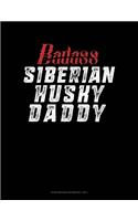 Badass Siberian Husky Daddy: Storyboard Notebook 1.85:1(1309 Storyboard Notebook 1.85:1)