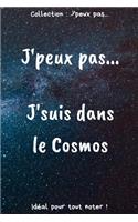 J'peux pas... J'suis dans le Cosmos