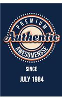 Premium Authentic Awesomensse Since JULY 1984