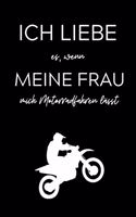 Ich Liebe Es, Wenn Meine Frau Mich Motorradfahren Lässt: A4 Notizbuch LINIERT für Motorradliebhaber - für Männer und Jungs - Eintragbuch für Lieblings Motorradstrecken - Motorbiker - Biker - Streckenplaner