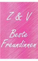 Z & V. Beste Freundinnen: BFF personalisiertes Notizbuch mit den Anfangsbuchstaben der besten Freundinnen. Persönliches Tagebuch / Schreibheft / Logbuch / Planer / Vokabelhef