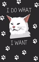 I do what i want