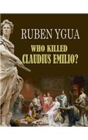 Who Killed Claudius Emilio?