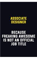 Associate Designer Because Freaking Awesome Is Not An Official Job Title