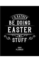 I'd Rather Be Doing Easter Stuff 2020 Planner
