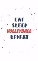 Eat Sleep volleyball Repeat
