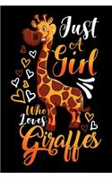 Just A Girl Who Loves Giraffes Funny Gift Journal: Blank line notebook for girl who loves giraffes cute gifts for giraffe lovers. Cool gift for giraffes lovers diary, journal, notebook. Funny giraffe