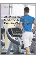 ASEP's Exercise Medicine-Text for Exercise Physiologists