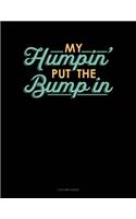 My Humpin' Put The Bump In: 5 Column Ledger