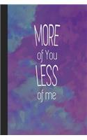 More Of You Less Of Me: 6" x 9" Blank Lined Writing Journal With Christian Themed Cover - Wide Rule Notebook 120 Pages