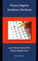 Physics Regents Vocabulary Workbook: Learn the key words of the Physics Regents Exam
