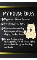 My House Rules Notebook Journal: 110 Blank Lined Papers - 6x9 Personalized Customized Notebook Journal Gift For Chow Chow Puppy Owners and Lovers