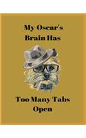 My Oscar's Brain Has Too Many Tabs Open: Handwriting Practice Workbook For Kids, practicing Letters, Words, Sentences.