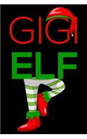 Gigi Elf: Christmas Notebook Planner, Happy Holidays Journal, Party Organizer, Address Book, Shopping List and Budget Tracker For Gigi, Grandma, Grandmother
