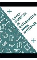 Great Moments In Mathematics Notebook