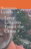 Love Lessons From the Cross