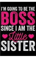 I'm Going To Be The Boss Since I Am The Little Sister