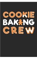 Cookie Baking Crew Notebook - Cookie Lover Journal - Christmas Baker Diary: Medium College-Ruled Journey Diary, 110 page, Lined, 6x9 (15.2 x 22.9 cm)