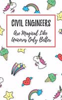 Civil Engineers Are Magical Like Unicorns Only Better: 6x9" Dot Bullet Notebook/Journal Funny Gift Idea For Civil Engineers