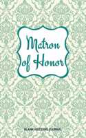 Matron of Honor Small Size Blank Journal-Wedding Planner&To-Do List-5.5"x8.5" 120 pages Book 1: Notebook for Planning Scheduling Organizing- Writing Wedding Notes Thoughts Ideas Reminders-Gift for Bride-to-Be Engagement Gift Bridal Party