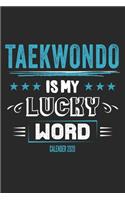 Taekwondo Is My Lucky Word Calender 2020