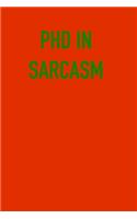 PHD IN SARcASM: 6x9 Journal red green sarcastic work hospital notebook Christmas gift presents for under 10 dollars
