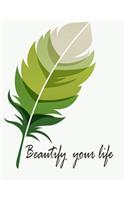 Beautify your life