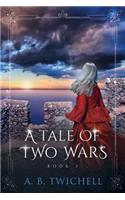 Tale of Two Wars